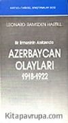 Azerbaycan Olayları 1918-1922 Bir Ermenin Anılarında