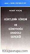 Kürtlerin Kökeni ve Güneydoğu Anadolu Gerçeği