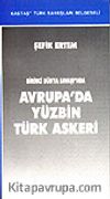Avrupa'da Yüzbin Türk Askeri Birinci Dünya Savaşı'nda