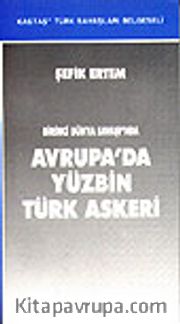Avrupa'da Yüzbin Türk Askeri Birinci Dünya Savaşı'nda