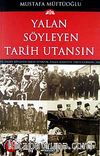 Yalan Söyleyen Tarih Utansın (3. Cilt)