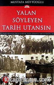 Yalan Söyleyen Tarih Utansın (3. Cilt)