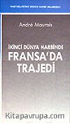 İkinci  Dünya Harbinde Fransa'da Trajedi
