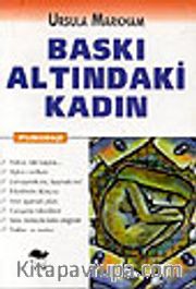 Baskı Altındaki Kadın