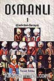 Osmanlı 1 Çadırdan Saraya<br />