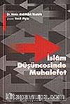 İslam Düşüncesinde Muhalefet&Hz. Muhammed Devrinden Abbasîlerin İkinci Yüzyılına Kadar