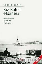 Kız Kulesi Efsanesi<br />Sessiz Tanık