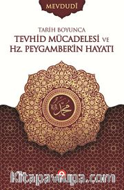 Tarih Boyunca Tevhid Mücadelesi ve Hz. Peygamberin Hayatı