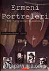 Ermeni Portreleri&Milet-i Sadıka'dan Hayk'ın Çocuklarına -2
