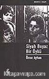 Siyah Beyaz Bir Öykü