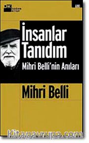 Mihri Belli (İnsanlar Tanıdım) (1-2 tek kitap)