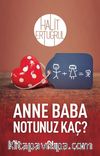 Anne Baba Notunuz Kaç?