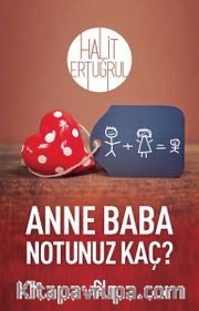 Anne Baba Notunuz Kaç?