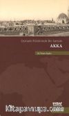 Osmanlı Filistininde  Bir Sancak Akka