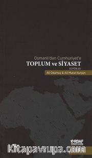 Osmanlı’dan Cumhuriyet’e  Toplum ve Siyaset