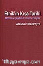 Ethik'in Kısa Tarihi/Homerik Çağdan Yirminci Yüzyılda