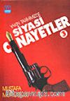 Yakın Tarihimizde Siyasi Cinayetler 3. Cilt