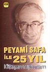 Peyami Safa ile 25 Yıl