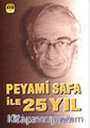 Peyami Safa ile 25 Yıl