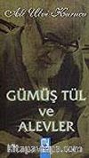 Gümüş Tül ve Alevler