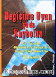 Değişime Uyun ya da Yok Olun