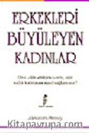 Erkekleri Büyüleyen Kadınlar