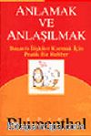Anlamak ve Anlaşılmak