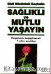 Sağlıklı ve Mutlu Yaşayın