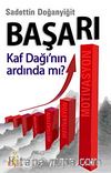 Başarı Kaf Dağının Ardında mı?