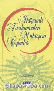 İhtişamlı Tarihimizden Muhteşem Öyküler