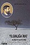 Yılgınlığa İnat