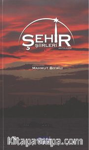 Şehir Şiirleri Antolojisi