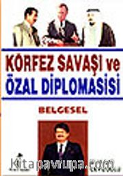 Körfez Savaşı ve Özal Diplomasisi
