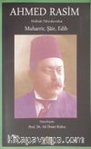 Ahmed Rasim Matbuat Hatıralarından Muharrir, Şair, Edib