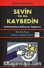 Sevin Ya Da Kaybedin/İyi Elemanların Kalmasını Sağlamak