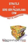 Strateji ve Bire-Bir Pazarlama CRM
