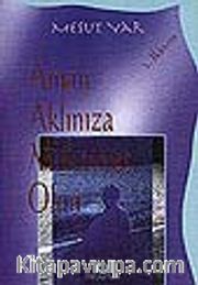 Aman Aklınıza Mukayyet Olun