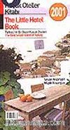 Küçük Oteller Kitabı 2001/The Hotel Book/Türkiye'nin En Güzel Küçük Otelleri