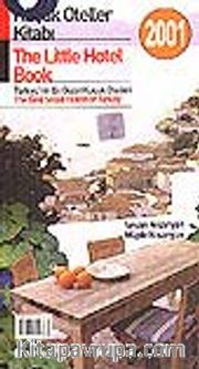Küçük Oteller Kitabı 2001/The Hotel Book/Türkiye'nin En Güzel Küçük Otelleri