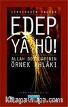 Edep Ya Hu / Allah Dostlarının Örnek Ahlakı - 2. Cilt