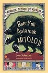Ben Yok Anlamak Mitoloji / Zamanda Gezinen Üç Kafadar