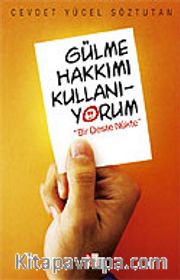Gülme Hakkımı Kullanıyorum / Bir Deste Nükte
