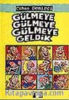 Gülmeye Gülmeye Gülmeye Geldik