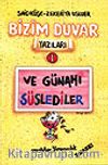 Ve Günahı Süslediler/Bizim Duvar Yazıları 1