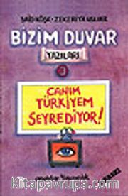 Canım Türkiyem Seyrediyor/Bizim Duvar Yazıları 3