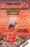 Peygamberimizin Dilinden Dualar/Günlük Hayatta
