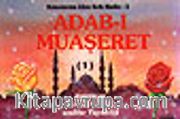 Adab-ı Muaşeret (1)/Konularına Göre Kırk Hadis