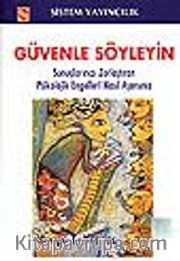 Güvenle Söyleyin/Sunuşlarınızı Zorlaştıran Psikolojik Engelleri Nasıl Aşarsınız