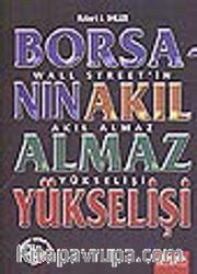 Borsanın Akıl Almaz Yükselişi/Wall Street'in Akıl Almaz Yükselişi