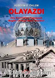 Olayazdı <br /> Köy Enstitüleri Yaşasaydı Bugün Türkiye Nasıl Olurdu?